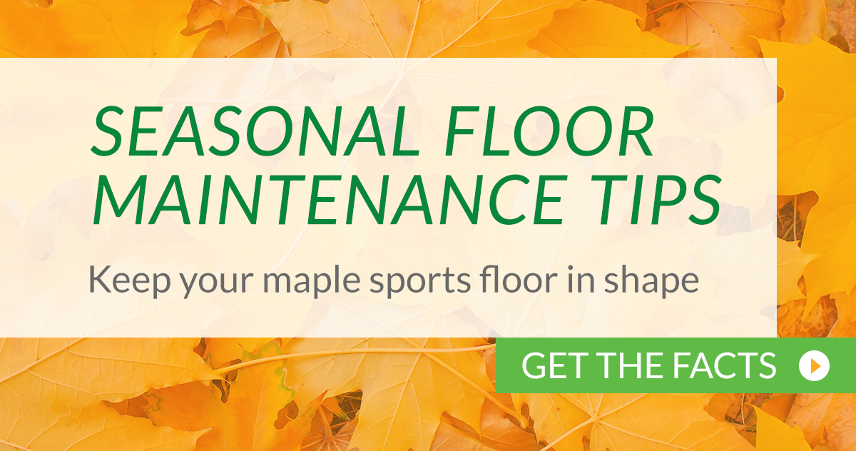 seasonal maple hardwood sports floor maintenance tips